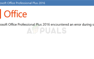 Исправлено: Microsoft Office профессиональный плюс 2016 обнаружил ошибку во время установки —