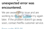 Исправлено: Netflix Error Code b33-s6 —