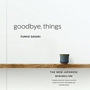Прощай, Вещи: Новый японский Минимализм - Аудиокниги Самосовершенствования