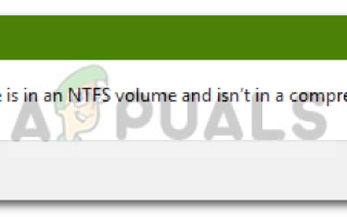 Исправлено: убедитесь, что файл является томом NTFS и не находится в сжатой папке или томе —